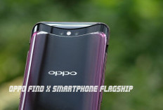 Review Oppo Find X Smartphone Flagship dengan Layar Full Screen