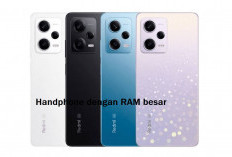Paket Lengkap Handphone dengan RAM Besar Harga Murah, Ini Pilihan Terbaiknya!