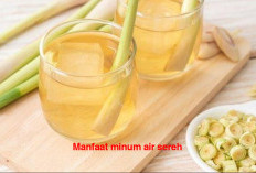 7 Manfaat Minum Air Sereh Jika Dikonsumi Secara Teratur! Diantaranya Bikin Kaum Hawa Bangga Lho