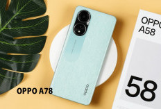 Baterai Jumbo, Layar Luas, Charging Ngebut, OPPO A58 Masih Layak Diburu, Harga Ponselnya Segini!