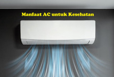 Tak Hanya Memberikan Kenyamanan, Ternyata Ini Manfaat AC untuk Kesehatan!