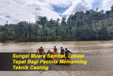 Sungai Muara Sambat, Lokasi Tepat Bagi Pecinta Memancing Teknik Casting 