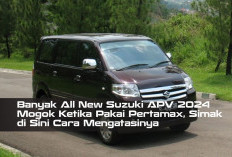 Banyak All New Suzuki APV 2024 Mogok Ketika Pakai Pertamax, Simak di Sini Cara Mengatasinya