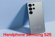 Handphone Samsung Terbaru, Berikut Harga dan Spesifikasinya