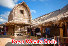 Sade di NTB, Desa Wisata Unik, Kental dengan Adat Istiadat