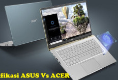 Adu Spesifikasi ASUS Vs ACER, Siapa Juara Laptop dengan Performa dan Desain Unggul?