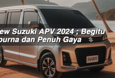 All New Suzuki APV 2024 ; Begitu Sempurna dan Penuh Gaya