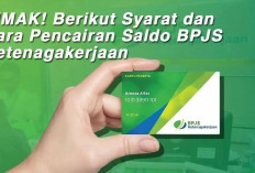 SIMAK! Berikut Syarat dan Cara Pencairan Saldo BPJS Ketenagakerjaan