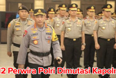 12 Perwira Polri Dimutasi Kapolri,   Cek Nama – Namanya di Sini