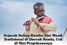 Sejarah Suling Bambu Alat Musik Tradisional di Daerah Sunda, Cek di Sini Penjelasannya