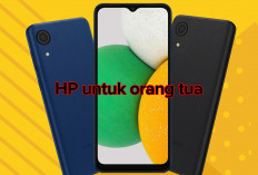 Cari HP untuk Orang Tua, Buruan  Cek Rekomendasinya di Sini!