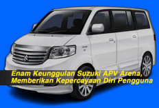 Enam Keunggulan Suzuki APV Arena, Memberikan Kepercayaan Diri Pengguna 