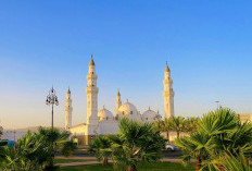 8 Destinasi Wisata di Madinah yang   Menarik Dikunjungi, Cek Lokasinya