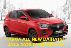 Sahabat Baru Keluarga, Segini Harga All New Daihatsu Ayla 2025 Varian Tertinggi di Bengkulu