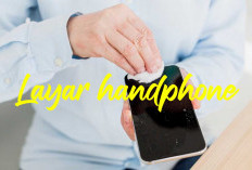 Sepele Tapi Penting Banget Loh! Ini Cara  Tepat Membersihkan Layar Handphone dengan Aman