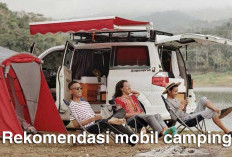 Ada Alat Masak Hingga Tenda, Inilah Rekomendasi Mobil Camping Bersama Keluarga