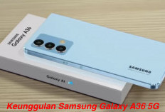 Keunggulan Samsung Galaxy A36 5G, Harga Rp 5 Jutaan
