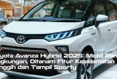 Toyota Avanza Hybrid 2025: Mobil Ramah Lingkungan, Ditanam Fitur Keselamatan Canggih dan Tampil Sporty