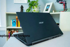 Review Laptop Acer Terbaru: Teknologi Canggih dan Performa Kuat