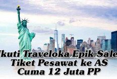 Ikuti Traveloka Epik Sale, Tiket Pesawat ke AS Cuma 12 Juta PP