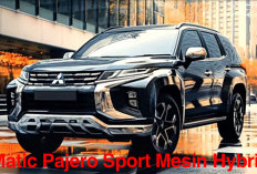 Mitsubishi Matic Pajero Sport Mesin Hybrid, Gabungan Tenaga Besar SUV Efisien dan Ramah Lingkungan