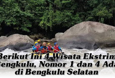 PACU ADRENALIN! Berikut Ini 4 Wisata Ekstrim Bengkulu, Nomor 1 dan 4 Ada di Bengkulu Selatan