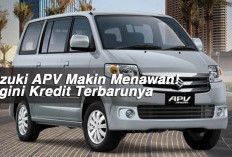 Suzuki APV Makin Menawan! Segini Kredit Terbarunya