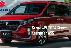 10 Kelebihan All New Suzuki APV 2024 Sistem Keamanan ABS, Kurangi Resiko Kecelakaan dan Banyak Lagi