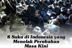 8 Suku di Indonesia yang Menolak Perubahan Masa Kini