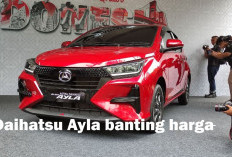 GILA! Daihatsu Ayla Banting Harga Awal Tahun 2025 Jadi Segini