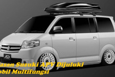 The Real! Suzuki APV Dijuluki Mobil Multifungsi, Ini Alasannya