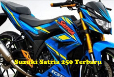Suzuki Satria 250 Terbaru Belum Lagi Diluncurkan, Tapi Permintaan Konsumen Sudah Membludak