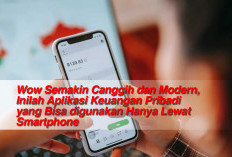 Wow Semakin Canggih dan Modern, Inilah Aplikasi Keuangan Pribadi yang Bisa digunakan Hanya Lewat Smartphone!