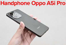 Mengungkap Kehebatan Handphone Oppo A5i Pro, Smartphone Andal di Kelasnya!