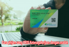 Siapa Bilang Sulit? Begini Cara Pinjam Uang di BPJS Ketenagakerjaan 