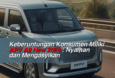 Keberuntungan Konsumen Miliki APV All New 2024 : Nyaman dan Mengasyikan