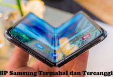 8 HP Samsung Termahal dan Tercanggih Tahun 2025, Anda Tertarik?