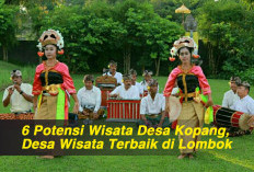 6 Potensi Wisata Desa Kopang, Desa Wisata Terbaik di Lombok