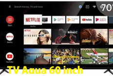 TV Aqua 60 Inch terbaru 2025 Resolusinya 4K, Lengkap dengan Teknologi HDR dan Dolby Audio