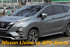 Mobil Keluarga Favorit Nissan Livina vs Suzuki APV Arena! Mana yang Lebih Unggul Ya?