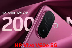 Jagoan Baru Makin Gila,  HP Vivo V60e 5G Terbaru  Guncang Dunia Ponsel! 