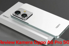Kamera Malam Luar Biasa, Ini Review Hasil Kamera Oppo A6 Pro 5G , Cek di Sini Yuk!