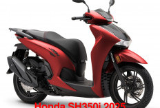 Cari Motor Matic Bergaya Eropa, Honda SH350i 2025  Juaranya! Spesifikasinya Bikin Terkesan!