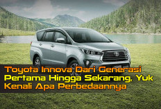 Toyota Innova Dari Generasi Pertama Hingga Sekarang, Yuk Kenali Apa Perbedaannya