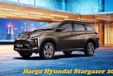 Hyundai Stargazer 2024, Mobil MPV Cocok untuk Keluarga Anda, Segini Harganya!