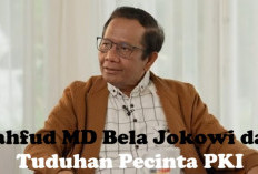 Mahfud MD Pasang Badan, Bela Jokowi dari Tuduhan Pecinta PKI