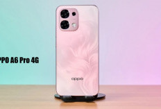 Keunggulan OPPO A6 Pro 4G Harganya Ada Rp3 Jutaan, Cek Yuk Disini!