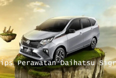 Pengen Awet? Yuk Lakukan 10 Tips Perawatan Daihatsu Sigra Berikut Ini