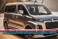 Sebelum Beli All New Suzuki APV 2024 Bekas, Anda Wajib Perhatikan Dulu Hal Berikut Ini