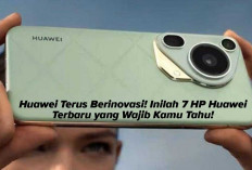 7 Daftar HP Huawei Terbaru di Tahun 2025